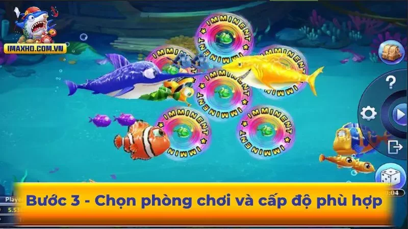 Bước 3 - Chọn phòng chơi và cấp độ phù hợp