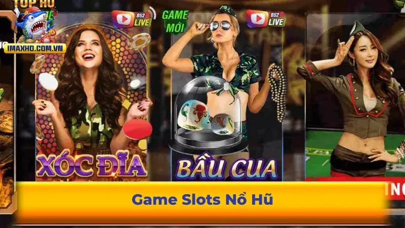 Game Slots Nổ Hũ