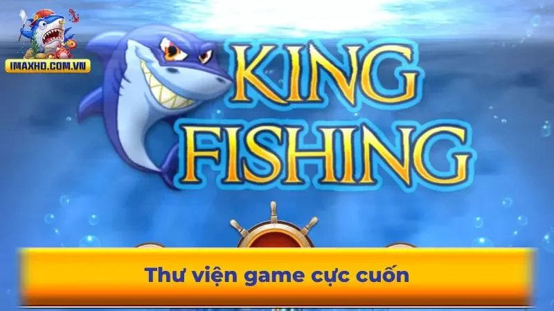 Thư viện game cực cuốn